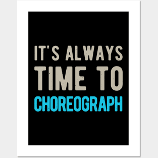 Choreographer Choreography Funny Gifts Posters and Art